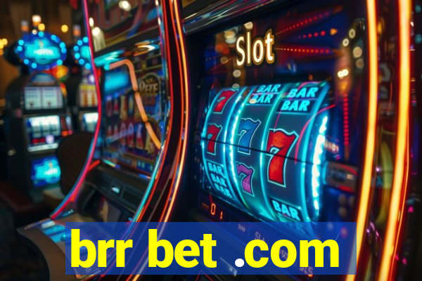 brr bet .com